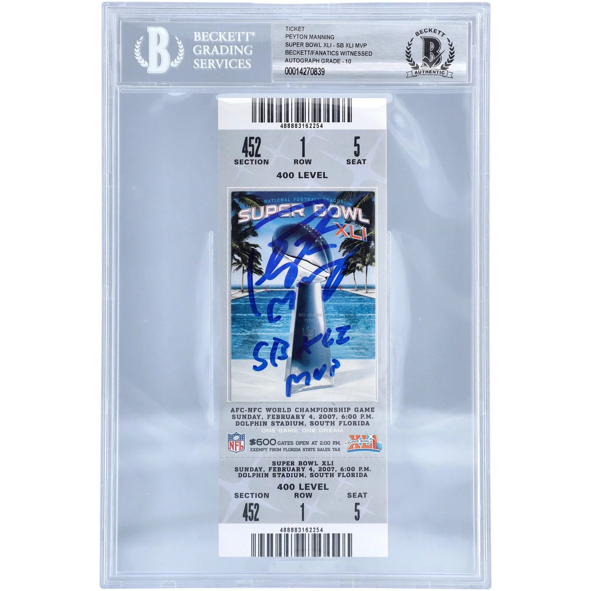 Peyton Manning Indianapolis Colts Autographed Super Bowl XLI Ticket with "SB XLI MVP" Inscription - Beckett/Fanatics Graded 10 - Fanatics Authentic Certified