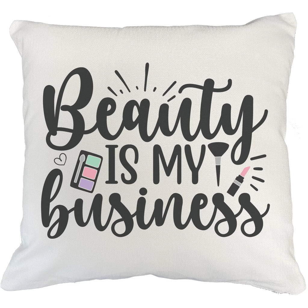 Beauty Is My Business w/ Eyeshadow Palette, Brush & Pink Lipstick Design - Beauty Themed Merch for Makeup Artist or Cosmetologist, Gift for Makeup Lovers, Pillow Shield White 20X20 IN